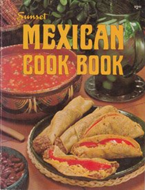 Sunset Mexican Cookbook (Sunset Cook Books)