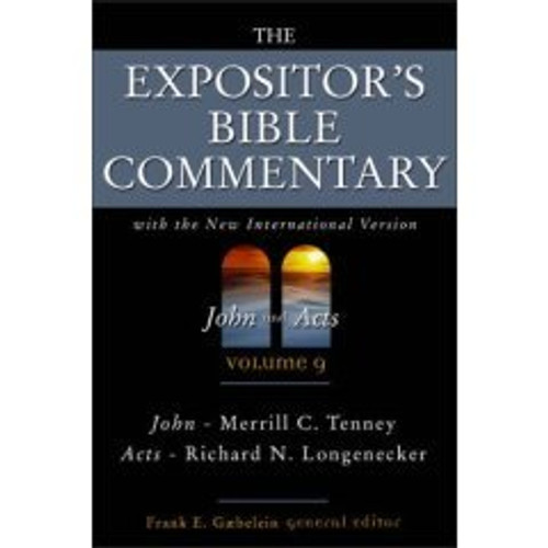 The Expositor's Bible Commentary: Volume 9 (John, Acts)