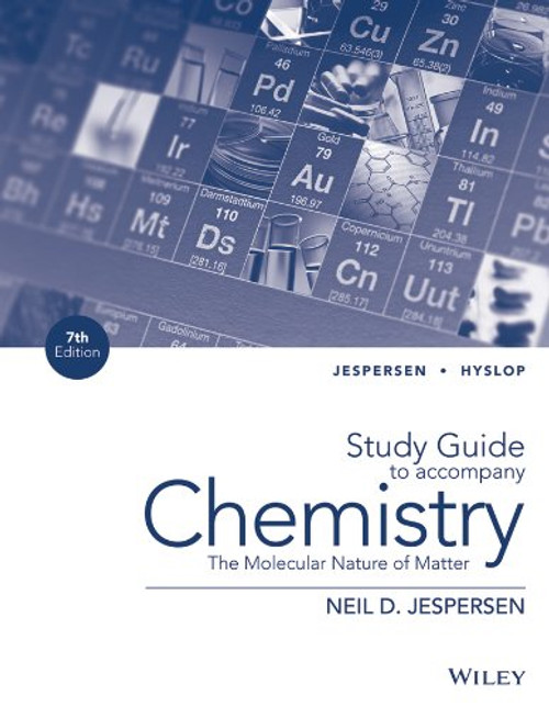 Study Guide to Accompany Chemistry: The Molecular Nature of Matter, 7th Edition