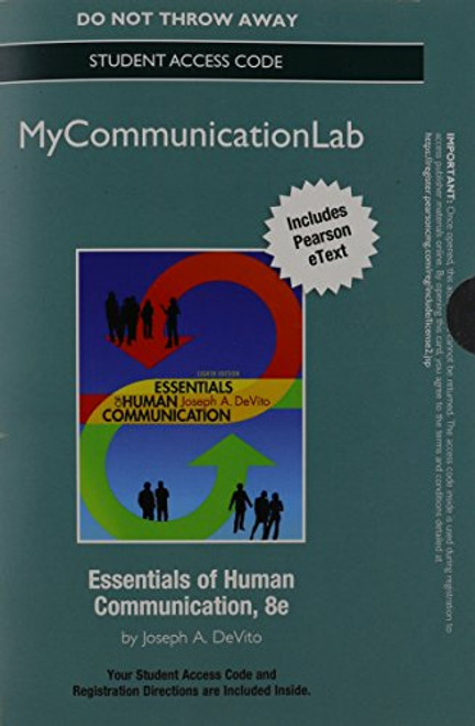 NEW MyCommunicationLab with Pearson eText -- Standalone Access Card -- for Essentials of Human Communication (8th Edition)