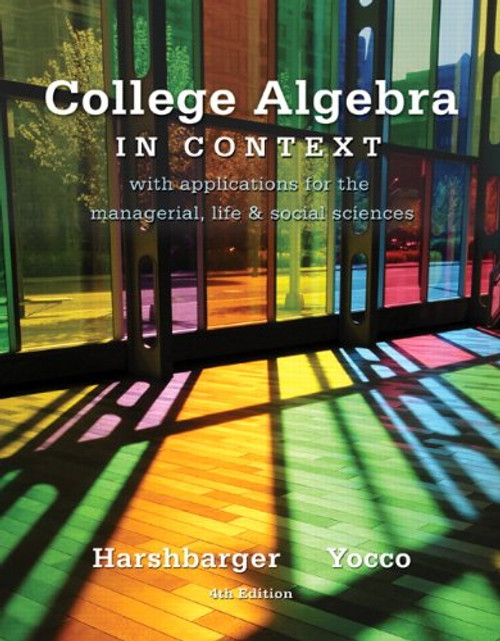College Algebra in Context (4th Edition)