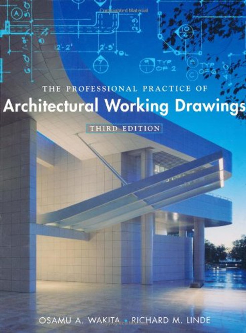 The Professional Practice of Architectural Working Drawings