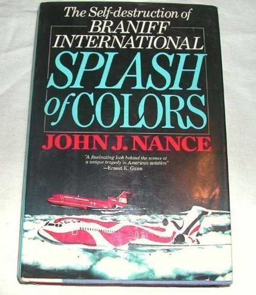 Splash of Colors: The Self-Destruction of Braniff International