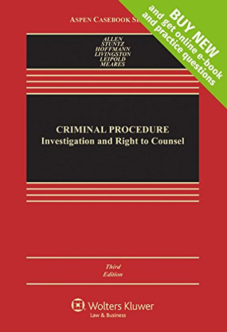 Criminal Procedure: Investigation and Right to Counsel [Connected Casebook] (Aspen Casebook)
