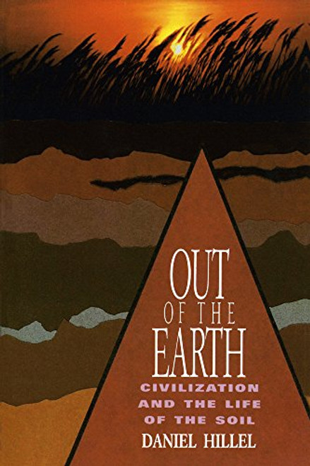 Out of the Earth: Civilization and the Life of the Soil