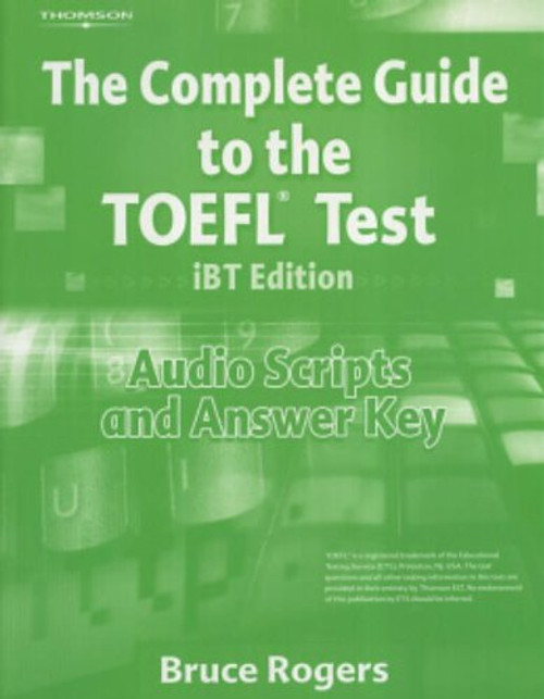 The Complete Guide to the TOEFL Test, iBT: Audio Script and Answer Key