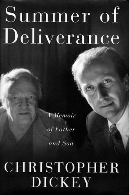 Summer of Deliverance : A Memoir of Father and Son