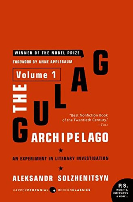 The Gulag Archipelago Volume 1: An Experiment in Literary Investigation