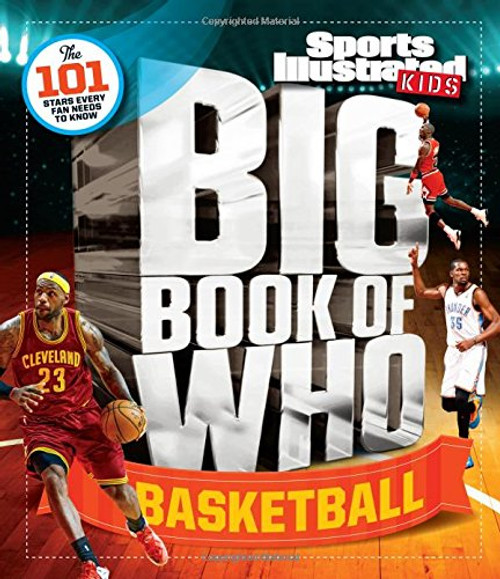 Big Book of WHO Basketball (Sports Illustrated Kids Big Books)