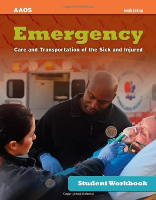 Student Workbook For Emergency Care And Transportation Of The Sick And Injured, Tenth Edition
