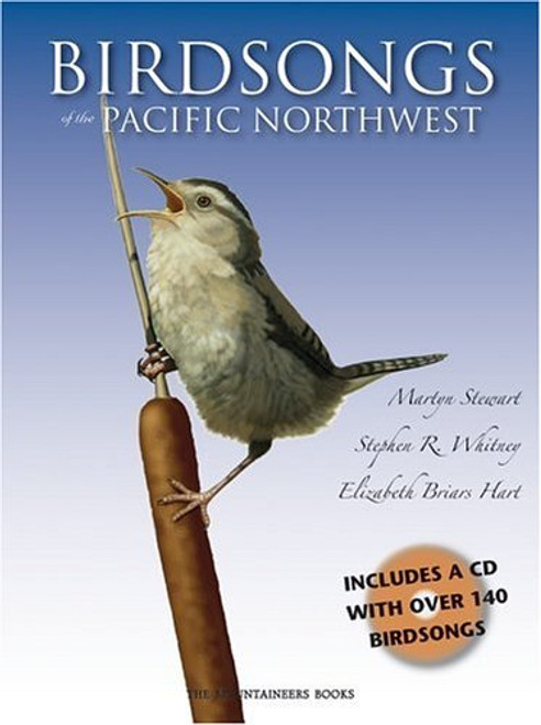 Birdsongs of the Pacific Northwest: A Fieldguide and Audio CD