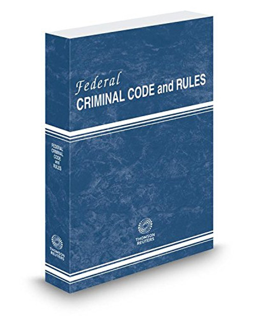 Federal Criminal Code and Rules, 2017 ed.