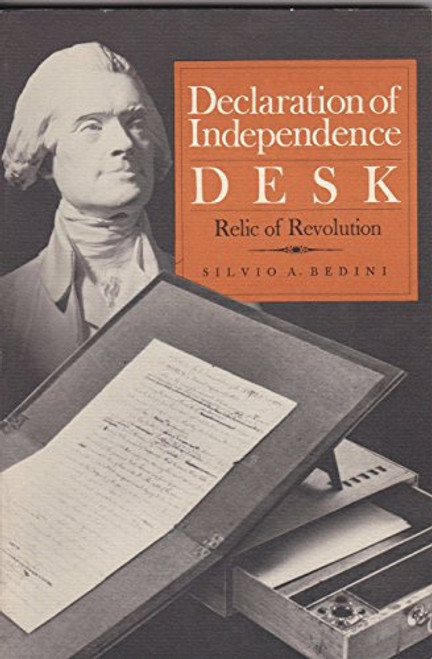 Declaration of Independence Desk, Relic of Revolution