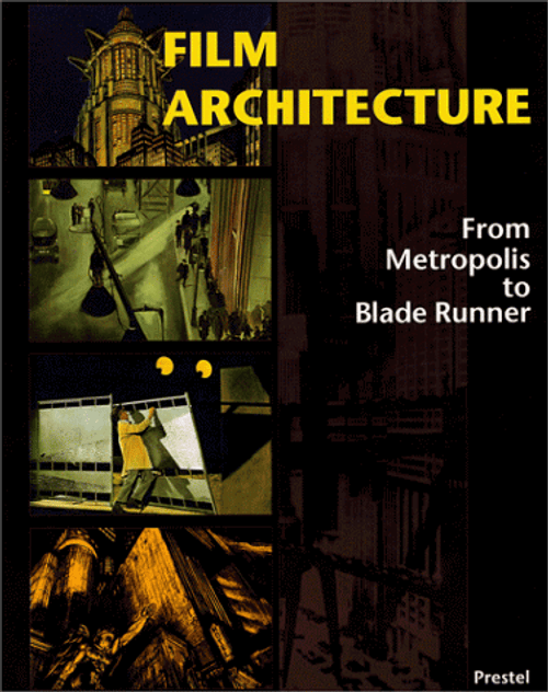 Film Architecture: From Metropolis to Blade Runner