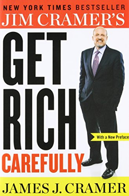 Jim Cramer's Get Rich Carefully