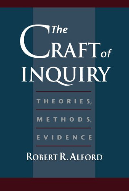 The Craft of Inquiry: Theories, Methods, Evidence