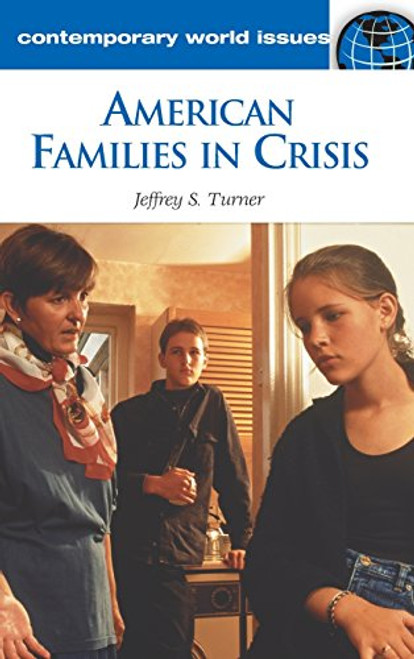 American Families in Crisis: A Reference Handbook (Contemporary World Issues)