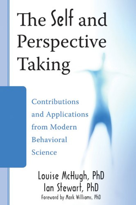 The Self and Perspective Taking: Contributions and Applications from Modern Behavioral Science