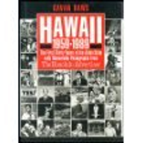 Hawaii, 1959-1989: The First Thirty Years of the Aloha State With Memorable Photographs from the Honolulu Advertiser