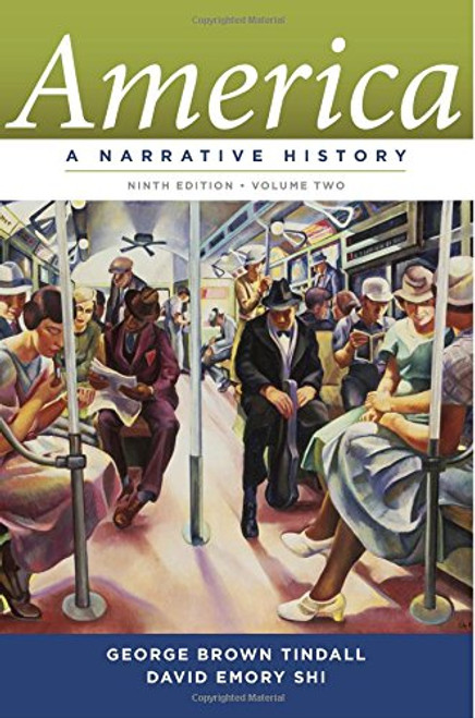 America: A Narrative History (Ninth Edition)  (Vol. 2)