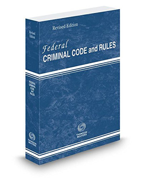 Federal Criminal Code and Rules, 2017 revised ed.