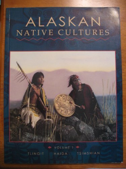Alaskan Native Cultures: Tlingit, Haida, Tsimshian