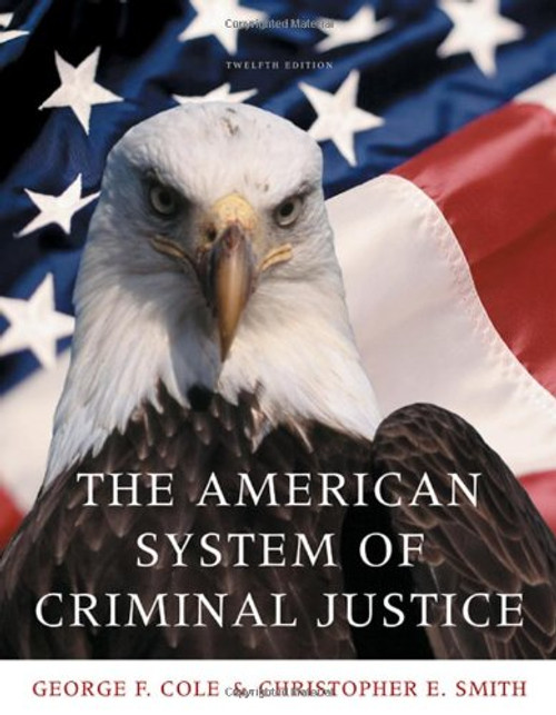 The American System of Criminal Justice (Available Titles CengageNOW)