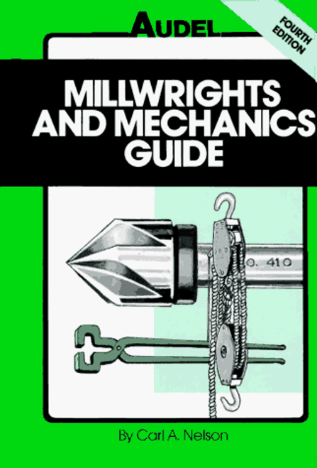 Millwrights and Mechanics Guide (Audel)