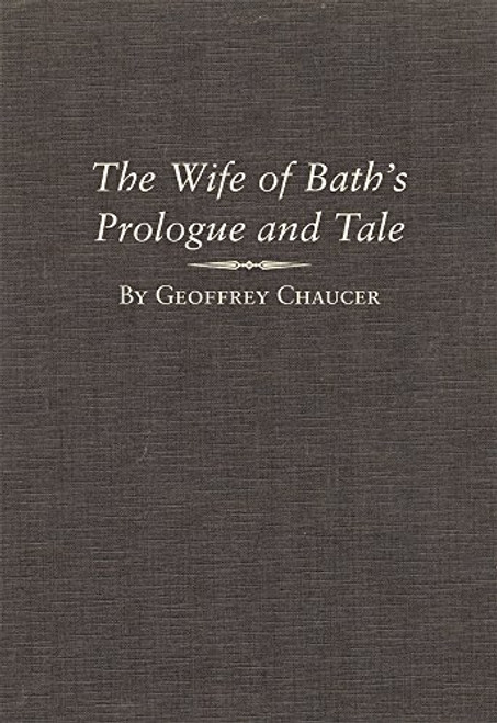 The Wife of Bath's Prologue and Tale: A Variorum Edition of the Works of Geoffrey Chaucer, The Canterbury Tales, Volume 2, Parts 5A and 5B (Variorum Chaucer Series)