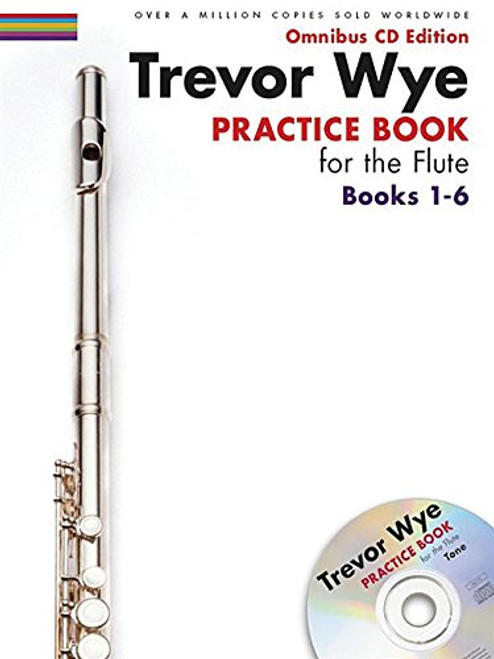 Trevor Wye - Practice Book for the Flute: Books 1-6: Omnibus CD Edition