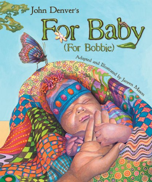 John Denver's For Baby (For Bobbie) (John Denver & Kids Series)
