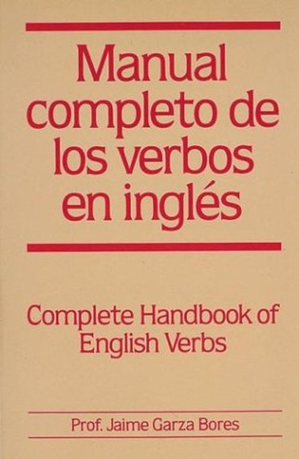 Manual completo de los verbos en ingles : Complete Handbook of English Verbs