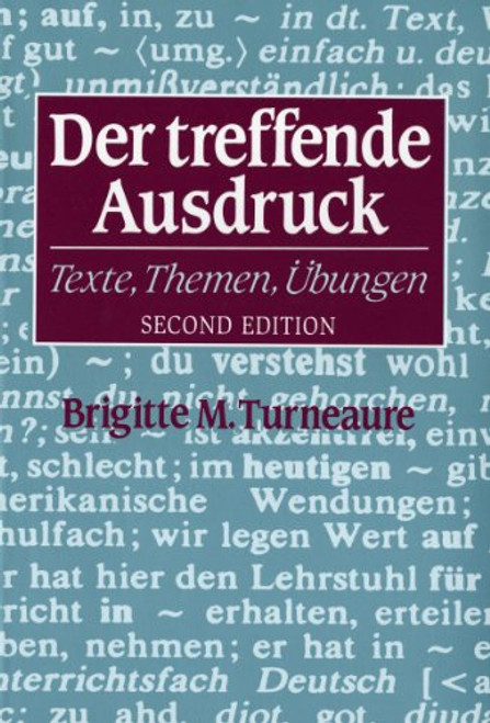 Der treffende Ausdruck: Texte, Themen, Ubungen (Second Edition) (English and German Edition)