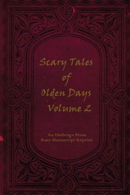 Scary Tales  of Olden Days  Volume 2: 'Folklore and Legends of the Old World'
