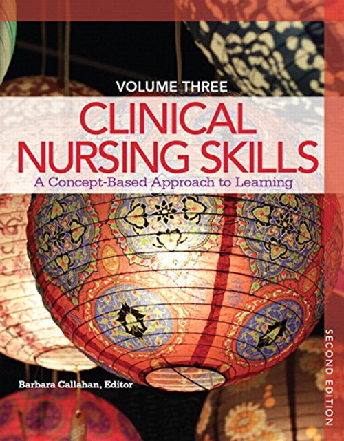 3: Clinical Nursing Skills: A Concept-Based Approach Volume III (2nd Edition)