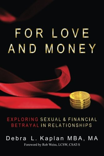 For Love and Money: Exploring Sexual & Financial Betrayal in Relationship