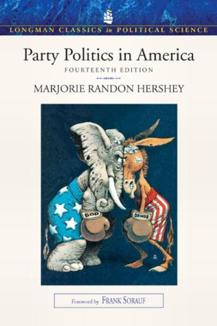 Party Politics in America (Longman Classics in Political Science) (14th Edition)