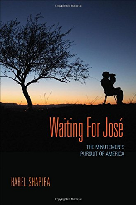 Waiting for Jos: The Minutemens Pursuit of America