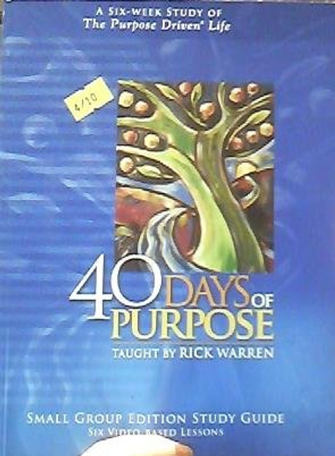 40 Days of Purpose (Small Group Edition Study Guide Six Video-Based Lessons)