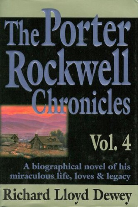 The Porter Rockwell Chronicles, Vol. 4