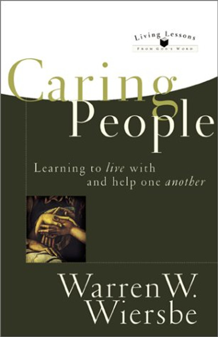 Caring People: Learning to Live With and Help One Another (Living Lessons from God's Word)