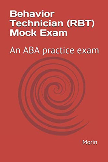 Behavior Technician (RBT) Mock Exam: An ABA practice exam