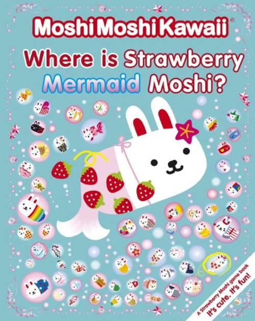 MoshiMoshiKawaii: Where Is Strawberry Mermaid Moshi?