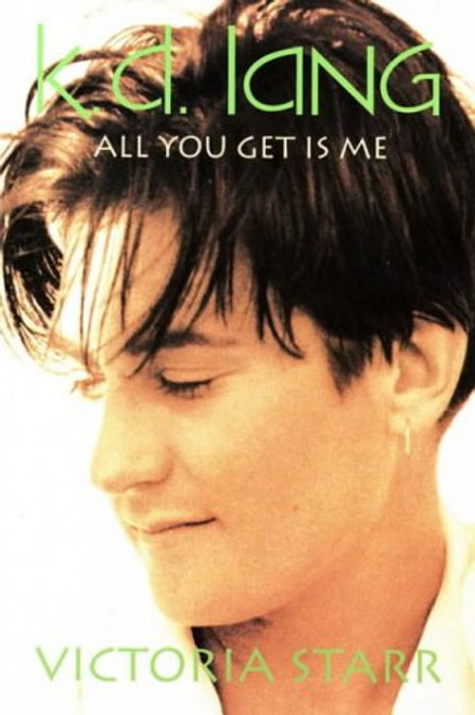 K.D.LANG: ALL YOU GET IS ME