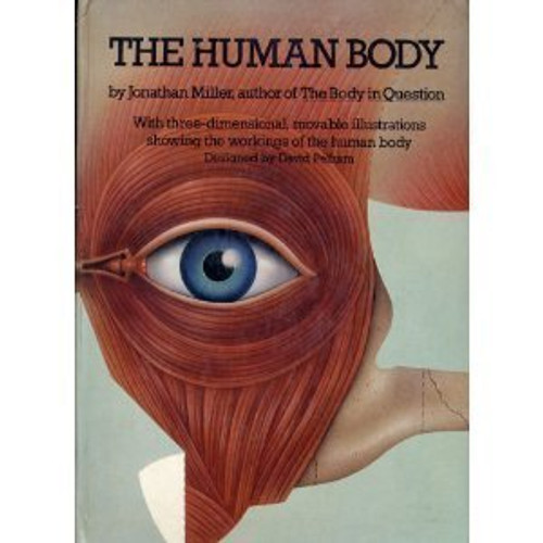 The Human Body: With Three-Dimensional, Movable Illustrations Showing the Workings of the Human Body