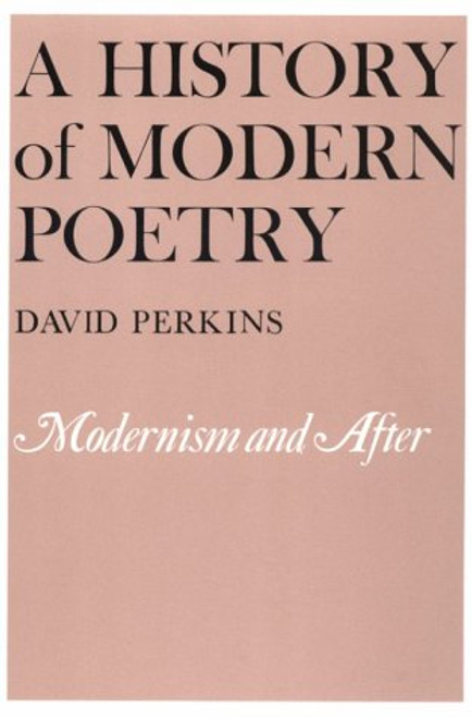 A History of Modern Poetry, Volume II: Modernism and After