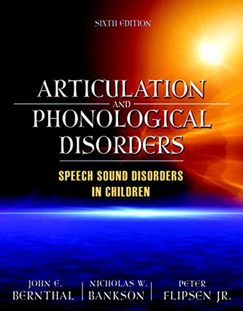 Articulation and Phonological Disorders (6th Edition)