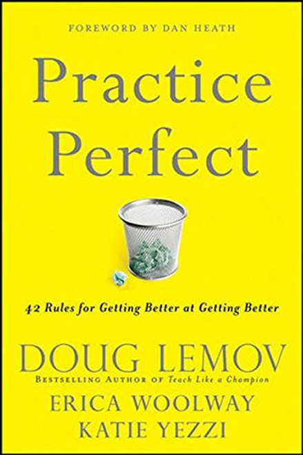 Practice Perfect: 42 Rules for Getting Better at Getting Better