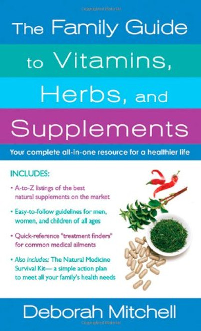 The Family Guide to Vitamins, Herbs, and Supplements (Healthy Home Library)
