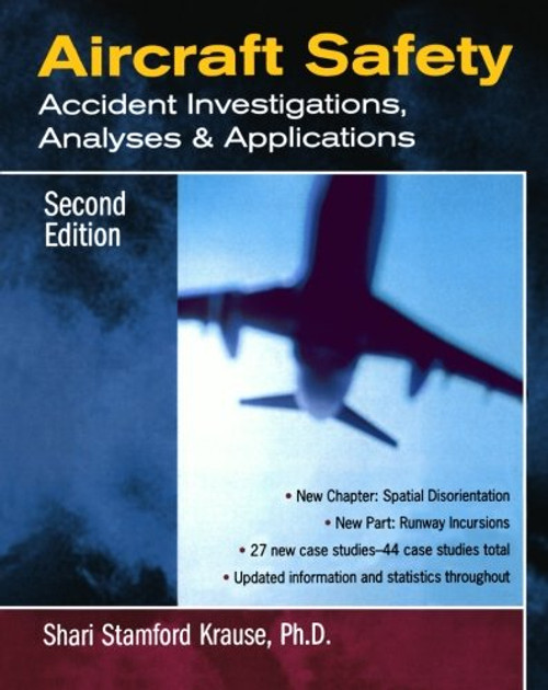 Aircraft Safety : Accident Investigations, Analyses, & Applications, Second Edition